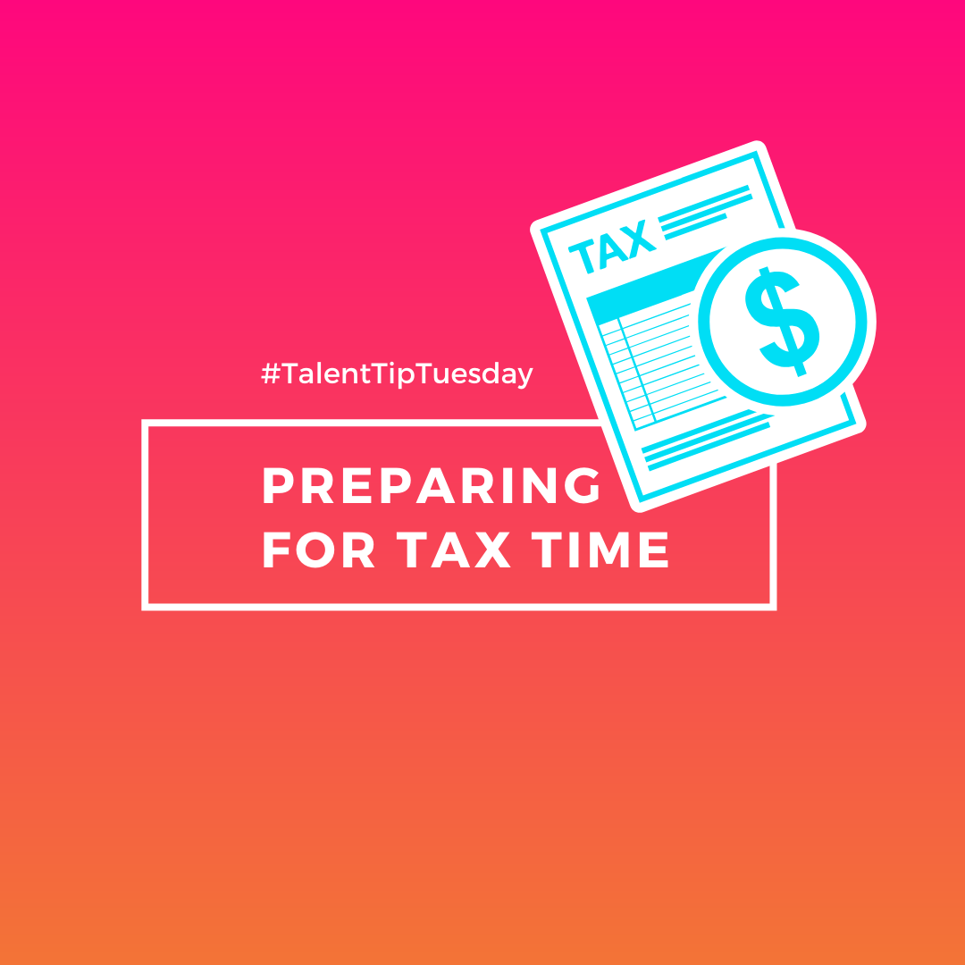 #TalentTipTuesday – Preparing for Tax Time